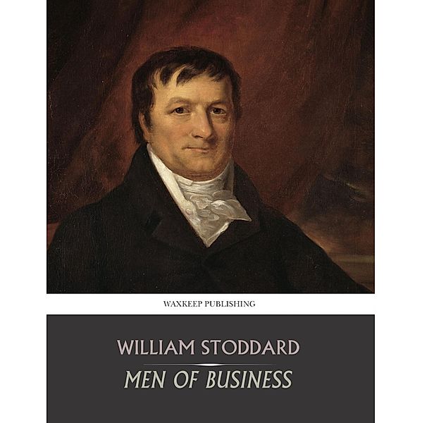 Men of Business, William Stoddard