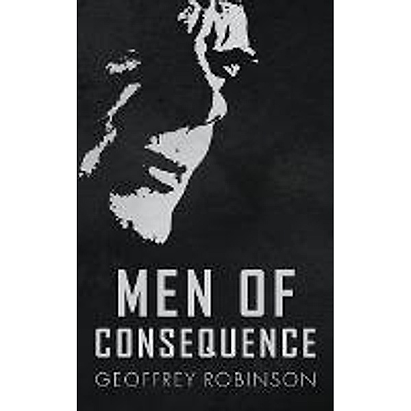 Men of Consequence, Geoffrey Robinson