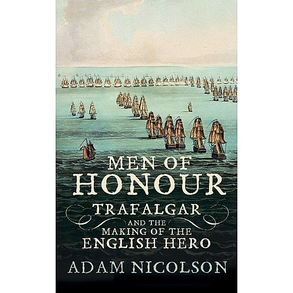 Men of Honour, Adam Nicolson