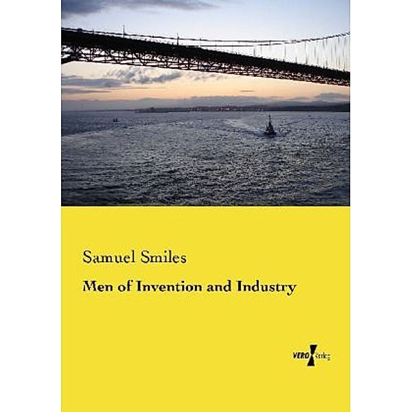 Men of Invention and Industry, Samuel Smiles