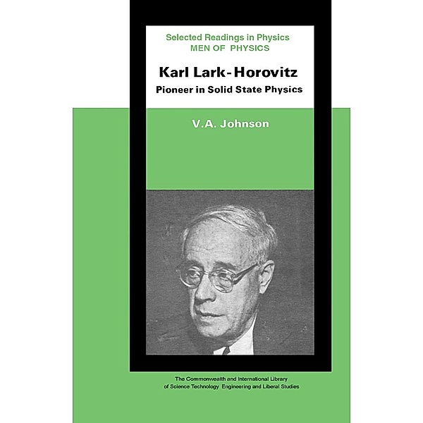 Men of Physics: Karl Lark-Horovitz, V. A. Johnson