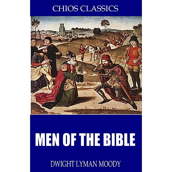 Men of the Bible, D. L. Moody