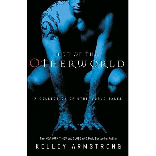 Men of the Otherworld / The Women of the Otherworld Series, Kelley Armstrong