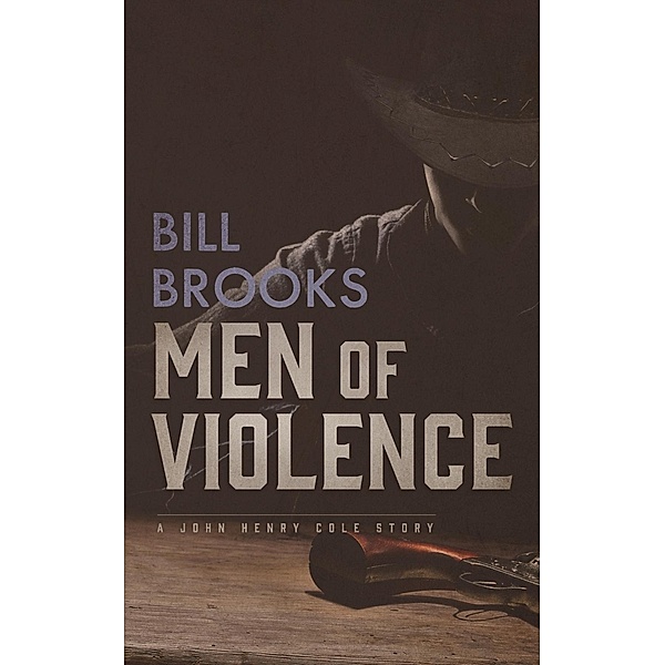 Men of Violence, Bill Brooks