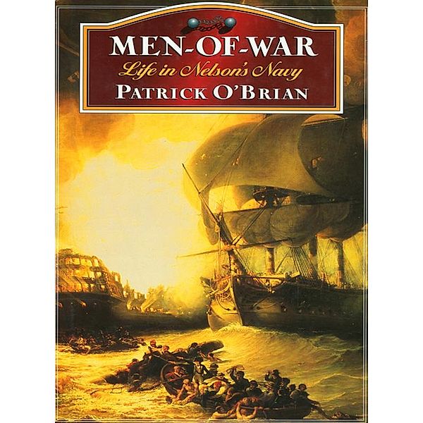 Men-of-War: Life in Nelson's Navy / W. W. Norton & Company, Patrick O'Brian