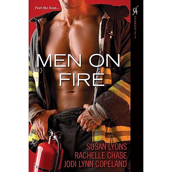 Men On Fire, Susan Lyons, Rachelle Chase, Jodi Lynn Copeland