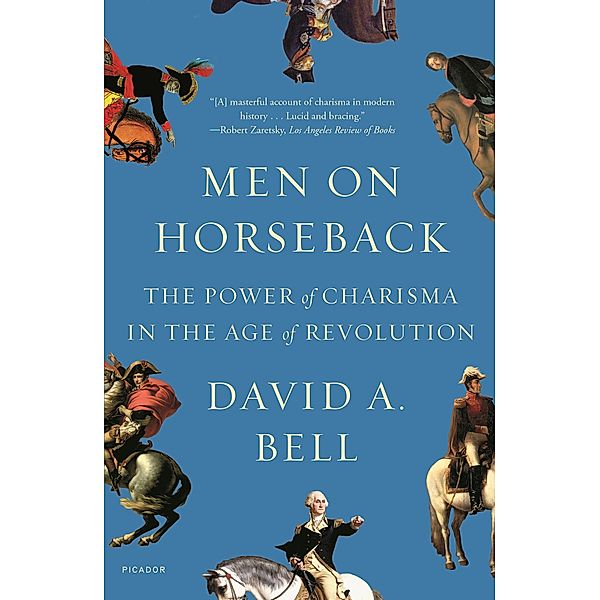 Men on Horseback, David A. Bell