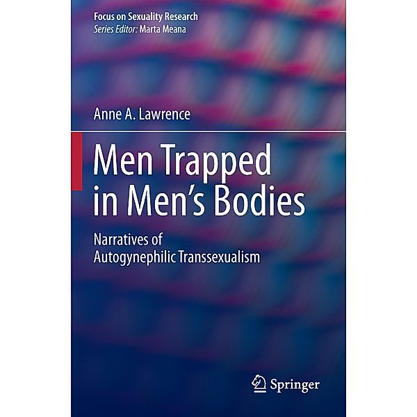 Men Trapped in Men's Bodies, Anne A. Lawrence