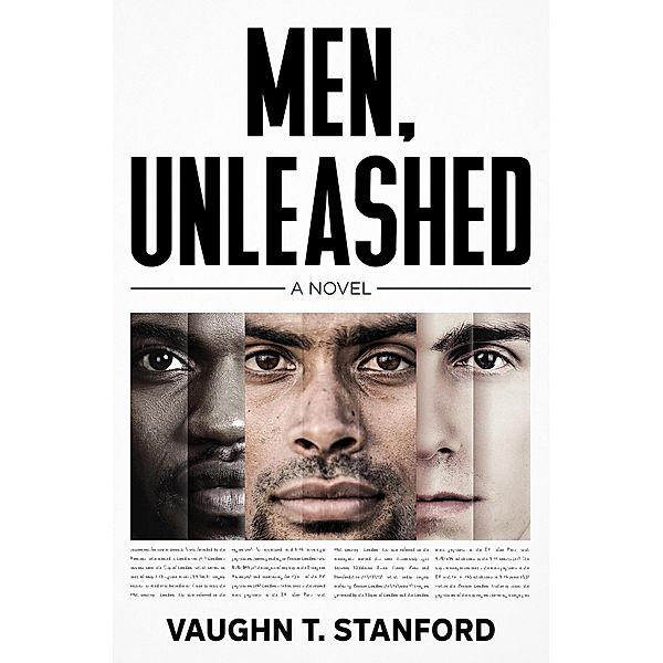 Men, Unleashed, Vaughn T. Stanford