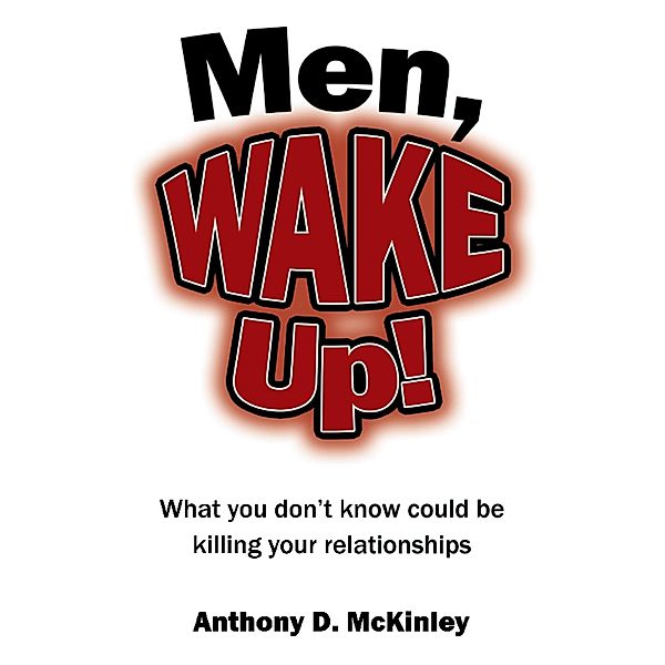 Men, Wake Up!, Anthony D. McKinley