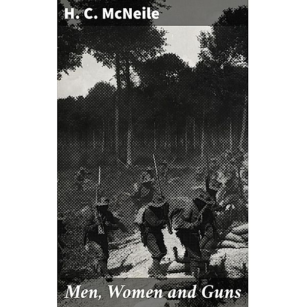 Men, Women and Guns, H. C. McNeile