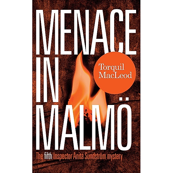 MENACE IN MALMOe, Torquil Macleod