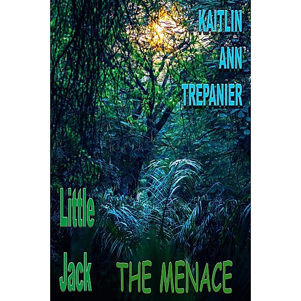 Menace Little Jack Book 4 / Kaitlin Ann Trepanier, Kaitlin Ann Trepanier