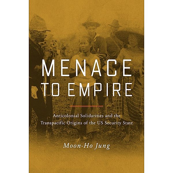 Menace to Empire / American Crossroads Bd.63, Moon-Ho Jung