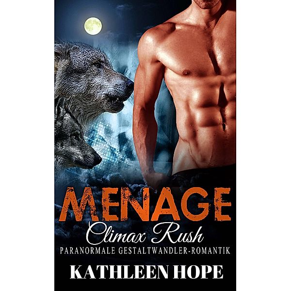 Menage: Climax Rush, Kathleen Hope