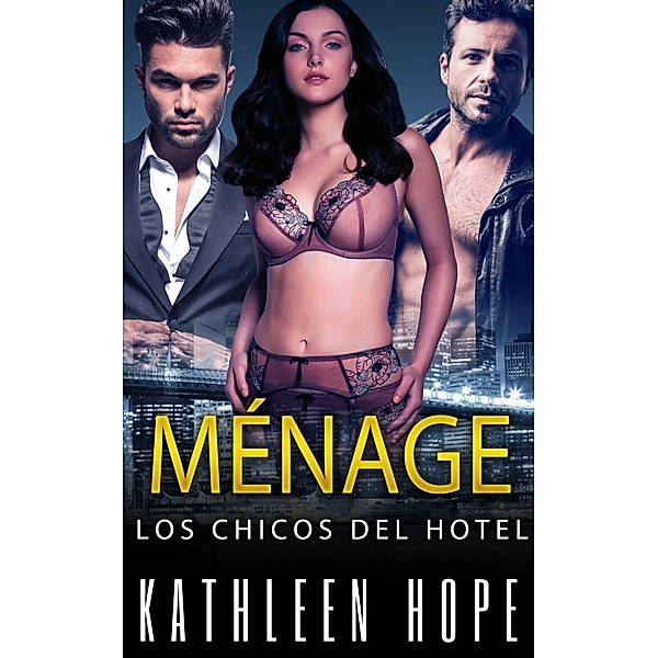 Menage: Los chicos del hotel / Michael van der Voort, Kathleen Hope