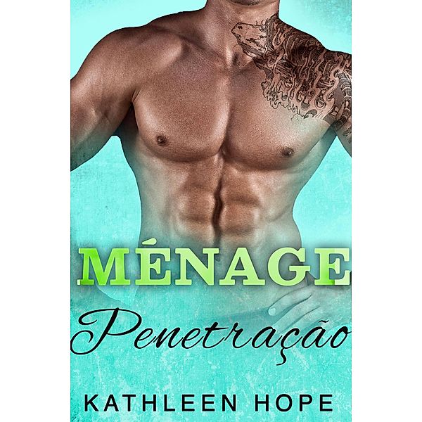 Ménage: Penetração, Kathleen Hope