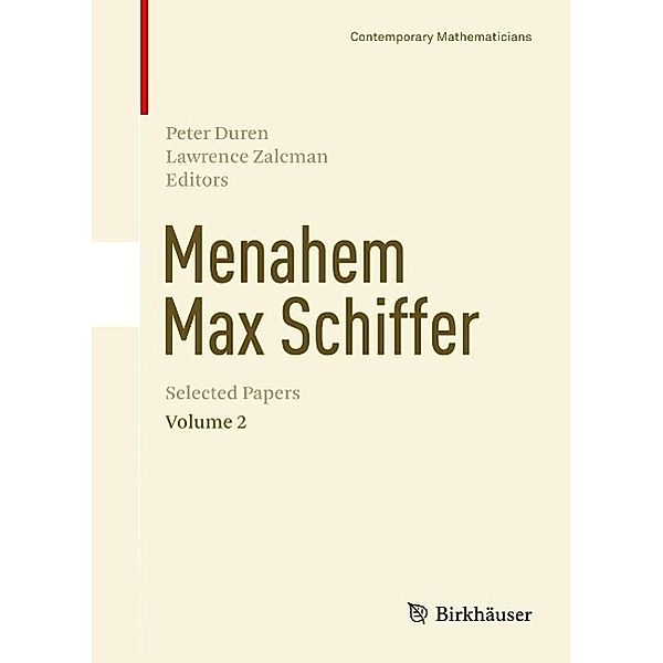 Menahem Max Schiffer: Selected Papers Volume 2 / Contemporary Mathematicians