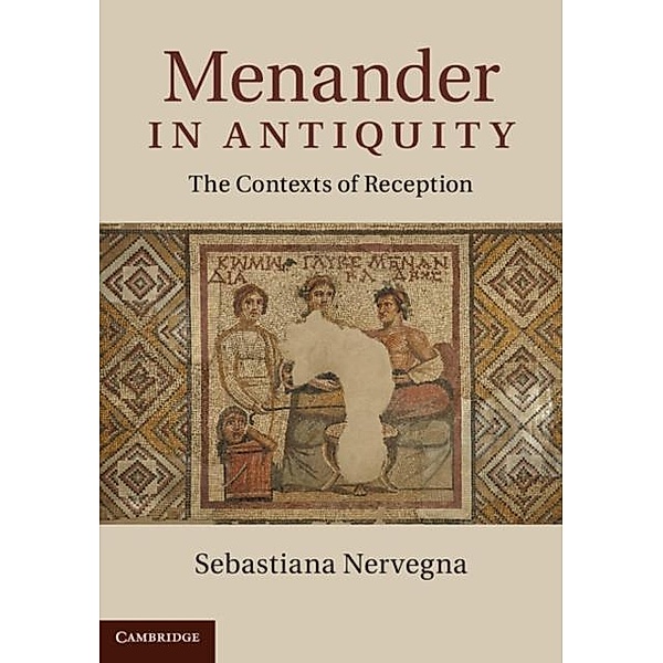 Menander in Antiquity, Sebastiana Nervegna