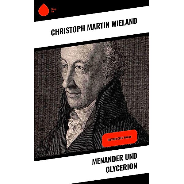 Menander und Glycerion, Christoph Martin Wieland