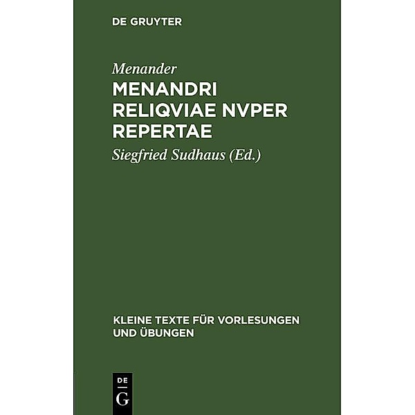 Menandri reliqviae nvper repertae / Kleine Texte für Vorlesungen und Übungen Bd.44/46, Menander