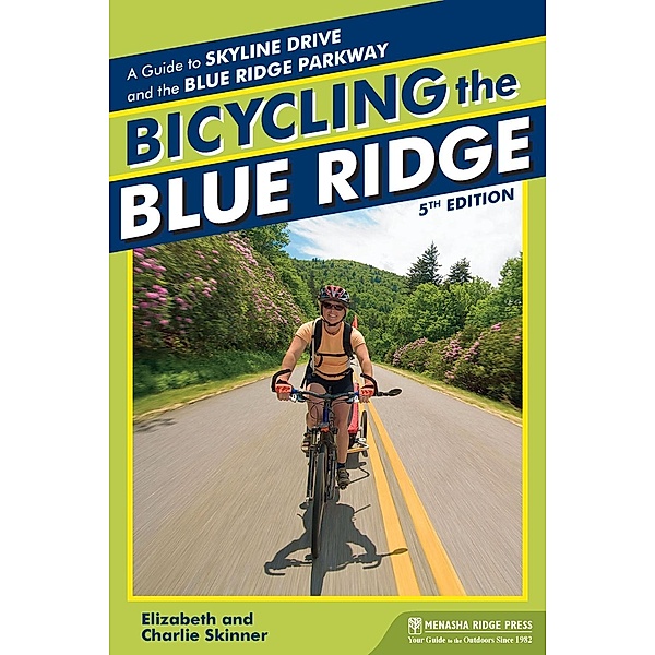 Menasha Ridge Press: Bicycling the Blue Ridge, Elizabeth Skinner, Charlie Skinner