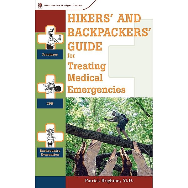 Menasha Ridge Press: Hikers' and Backpackers' Guide to Treating Medical Emergencies, Patrick Brighton