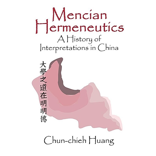 Mencian Hermeneutics, Chun-chieh Huang