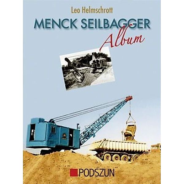 Menck-Seilbagger-Album, Leo Helmschrott