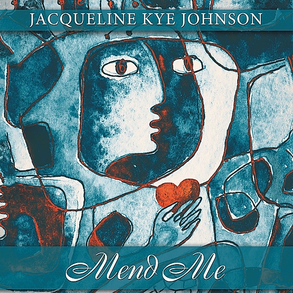 Mend Me, Jacqueline Kye Johnson