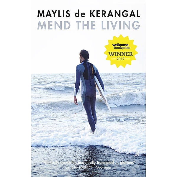 Mend the Living, Maylis De Kerangal