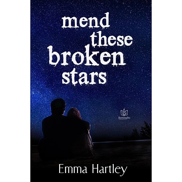 Mend These Broken Stars, Emma Hartley
