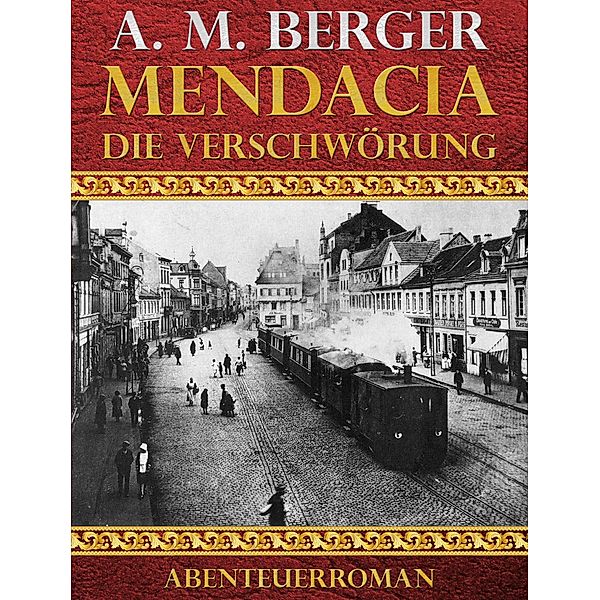 Mendacia - Die Verschwörung / Mendacia Bd.1, A. M. Berger