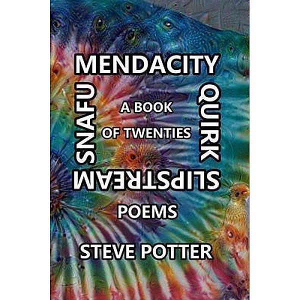 Mendacity Quirk Slipstream Snafu / Steve Potter, Steve Potter