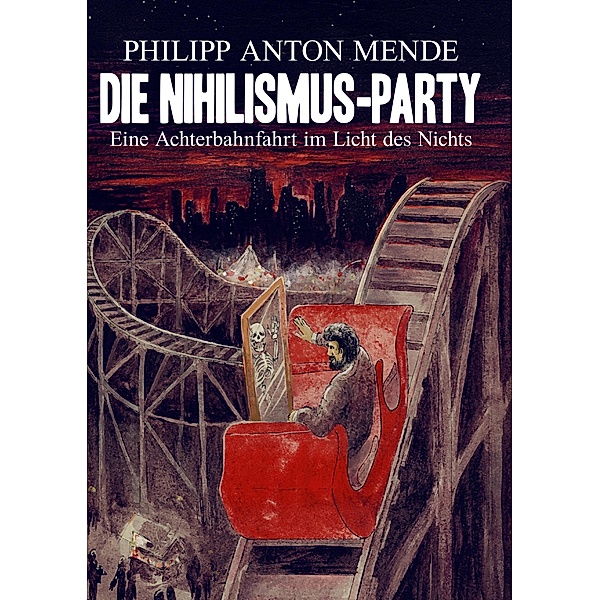 Mende, P: Nihilismus-Party, Philipp Anton Mende