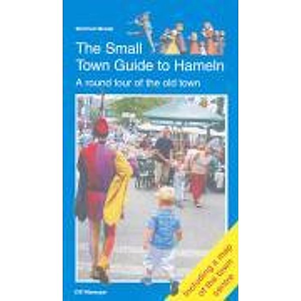 Mende, W: Small Town Guide to Hameln, Winfried Mende