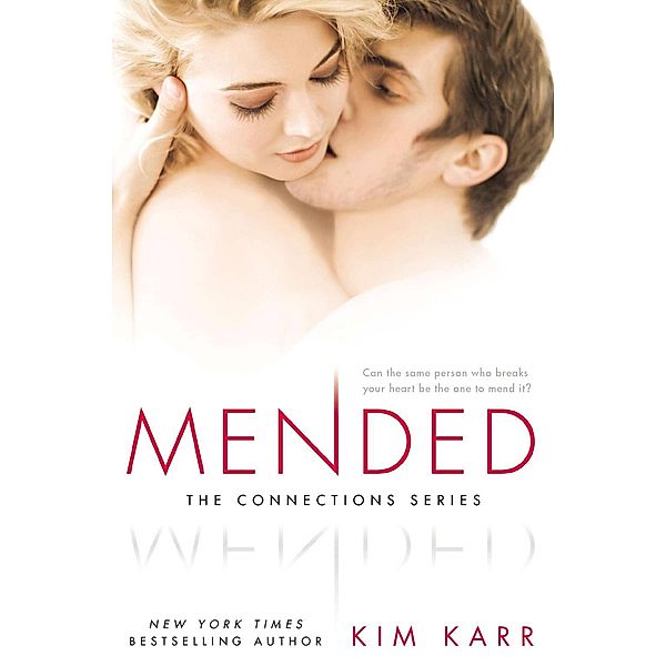 Mended / The Connections Series Bd.3, Kim Karr