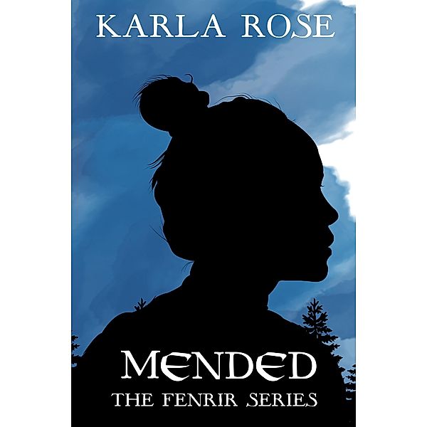 Mended (The Fenrir Series, #4) / The Fenrir Series, Karla Rose