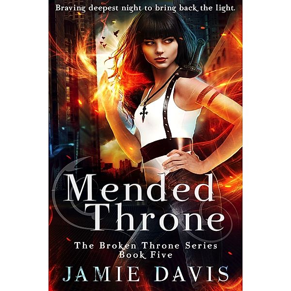 Mended Throne (Broken Throne, #5) / Broken Throne, Jamie Davis