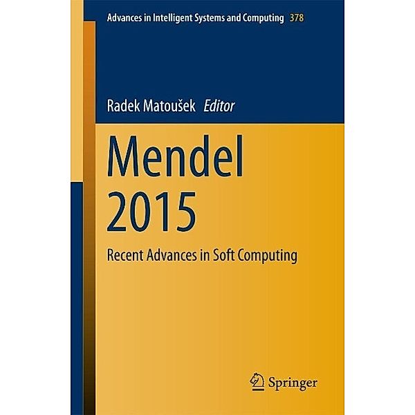 Mendel 2015 / Advances in Intelligent Systems and Computing Bd.378
