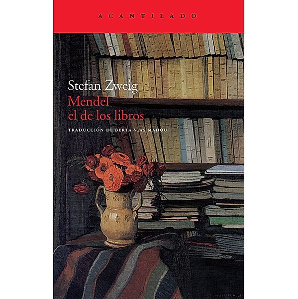 Mendel el de los libros / Cuadernos del Acantilado Bd.33, Stefan Zweig