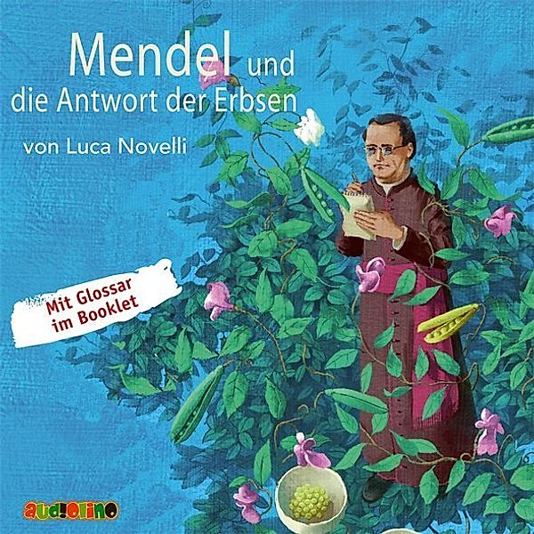 Mendel und die Antwort der Erbsen,1 Audio-CD, Luca Novelli