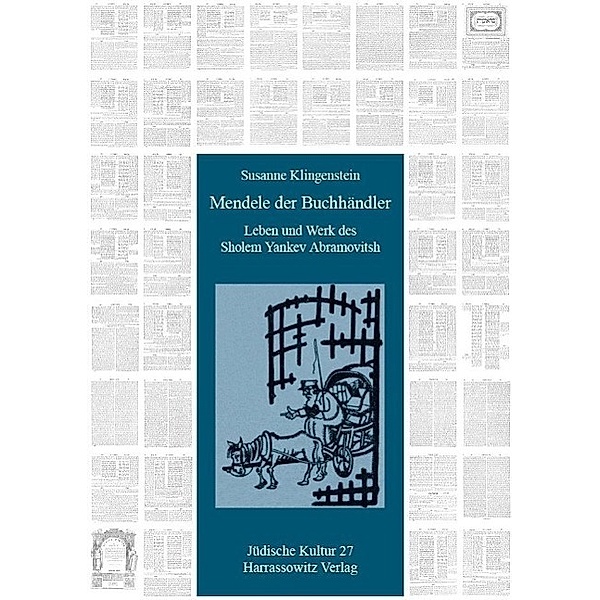 Mendele der Buchhändler / Jüdische Kultur. Studien zur Geistesgeschichte, Religion und Literatur Bd.27, Susanne Klingenstein
