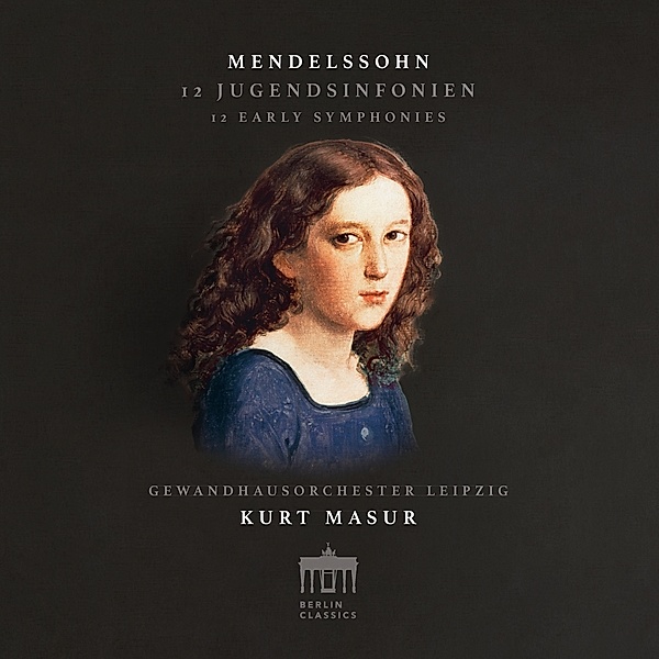 Mendelssohn:12 Jugendsinfonien, Felix Mendelssohn Bartholdy