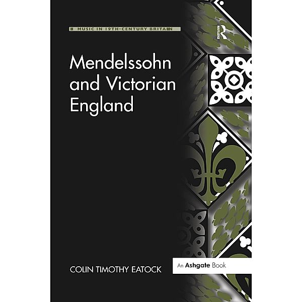 Mendelssohn and Victorian England, Colintimothy Eatock