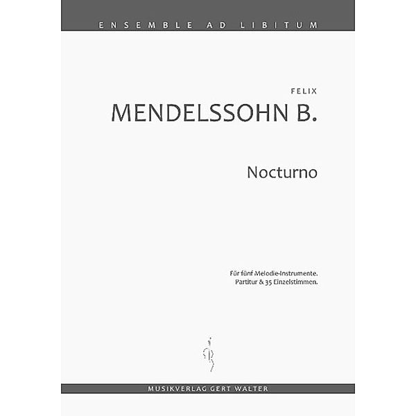 Mendelssohn Bartholdy, F: Nocturno. Ein Sommernachtstraum, Felix Mendelssohn Bartholdy