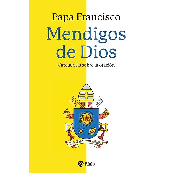 Mendigos de Dios / Religión. Fuera de colección, Papa Francisco