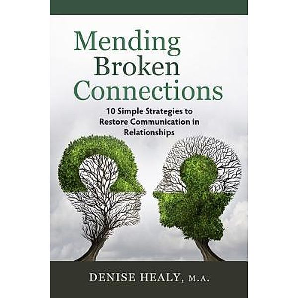 Mending Broken Connections / Cedar Rose Publishing, Denise Healy