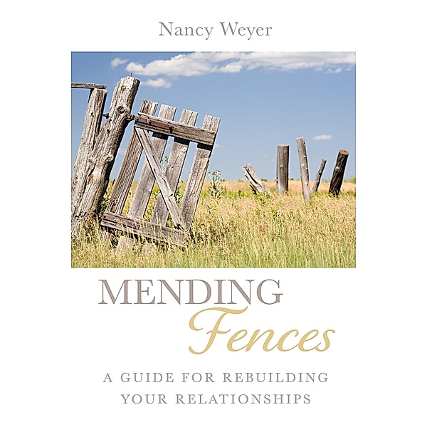 Mending Fences, Nancy Weyer