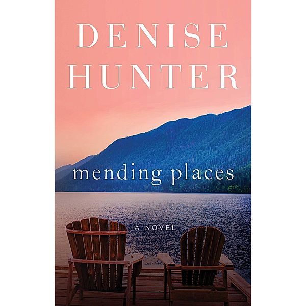 Mending Places, Denise Hunter